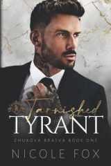 Tarnished Tyrant (Zhukova Bratva) cover image