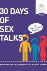30 Days of Sex Talks for Latter-Day Saint Families: for Parents of Children Ages 12+ Empowering Your Child with a Knowledge of Sexual Intimacy cover image