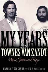 My Years with Townes Van Zandt Music, Genius and Rage cover image