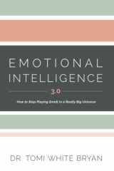 Emotional Intelligence 3.0 How to Stop Playing Small in a Really Big Universe cover image