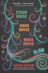 Straw House, Wood House, Brick House, Blow Four Novellas by Daniel Nayeri cover image