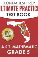 FLORIDA TEST PREP Ultimate Practice Test Book F.A.S.T. Mathematics Grade 5: Includes 8 F.A.S.T. Math Practice Tests cover image