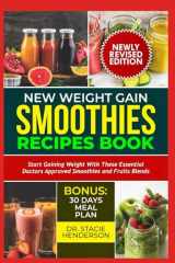 NEW WEIGHT GAIN SMOOTHIES RECIPE BOOK: Start Gaining Healthy Weight With These Essential Doctors Approved Smoothies And Fruit Blends (Includes Several Recipes & Blending Instructions) cover image
