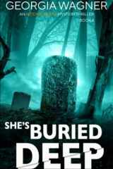 She's Buried Deep: An Artemis Blythe FBI Mystery Thriller cover image