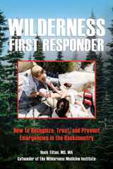 Wilderness First Responder How To Recognize, Treat, And Prevent Emergencies In The Backcountry cover image