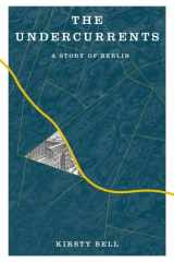 The Undercurrents A Story of Berlin cover image