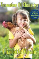 Formation Of Character (The Original Homeschooling Series) cover image