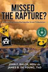 Missed the Rapture? How to Overcome During the Great Tribulation cover image