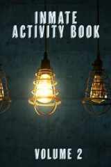 Inmate Activity Book: Volume two includes a mental health workbook, puzzles, trivia game, and art activities. cover image