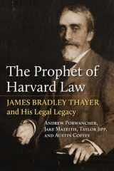 The Prophet of Harvard Law James Bradley Thayer and His Legal Legacy cover image