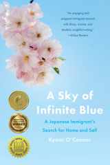 A Sky of Infinite Blue A Japanese Immigrant's Search for Home and Self cover image