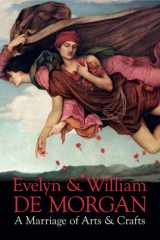 Evelyn & William De Morgan A Marriage of Arts & Crafts cover image