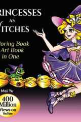 Princesses as Witches: Coloring Book & Art Book in One: Relaxing Creative Coloring Book for Adults + Teens with Spooky Cute Witch Designs: Haunting ... side by side - Relaxation & Art Therapy cover image