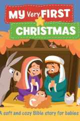 My Very First Christmas A Soft and Cozy Bible Story for Babies cover image