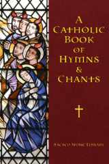 A Catholic Book of Hymns & Chants cover image