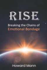 Rise Breaking the Chains of Emotional Bondage cover image