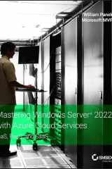 Mastering Windows Server 2022 with Azure Cloud Services cover image