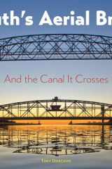 Duluth's Aerial Bridge And the Canal It Crosses cover image