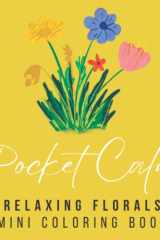 Pocket Size Coloring Books for Adults Calm: Mini Coloring Books (Elegant Florals for Stress Relief) cover image