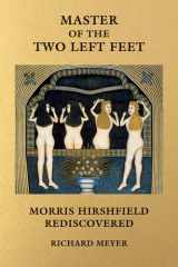 Master of the Two Left Feet Morris Hirshfield Rediscovered cover image