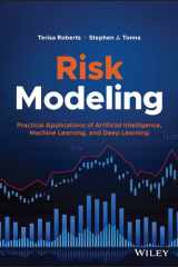Risk Modeling Practical Applications of Artificial Intelligence, Machine Learning, and Deep Learning cover image