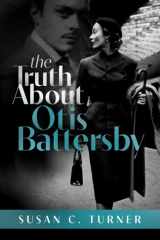 The Truth About Otis Battersby cover image