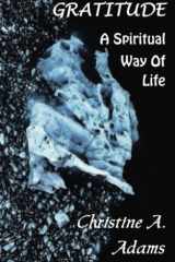 Gratitude: A Spiritual Way of Life (The Spiritual Way of Life) cover image