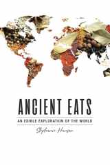 Ancient Eats An Edible Exploration of the World cover image