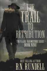 The Trail to Retribution A Classic Western Series cover image