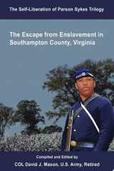 The Self-Liberation of Parson Sykes Enslavement in Southampton County, Virginia cover image