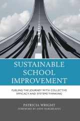 Sustainable School Improvement Fueling the Journey with Collective Efficacy and Systems Thinking cover image