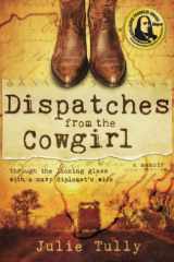 Dispatches from the Cowgirl Through the Looking Glass with a Navy Diplomat's Wife cover image