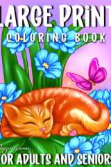 Large Print Coloring Book for Seniors: 40 Bold & Easy Coloring Pages for Adults to Color Simple Flowers, Butterflies, Animals & More cover image