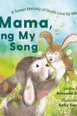Mama, Sing My Song A Sweet Melody of God's Love for Me cover image