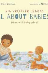 When will baby play?: 3-6 months (Big Brother Learns All About Babies) cover image