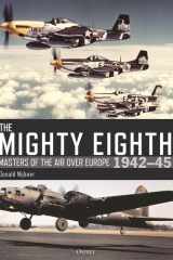 The Mighty Eighth Masters of the Air Over Europe 1942–45 cover image