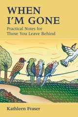 When I'm Gone Practical Notes for Those You Leave Behind cover image
