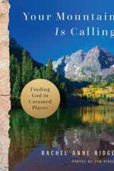 Your Mountain Is Calling Finding God in Untamed Places cover image