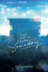 I Will Forget This Feeling Someday (Light Novel) cover image