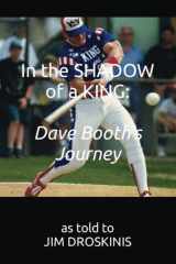 In the Shadow of a King: Dave Booth's Journey cover image