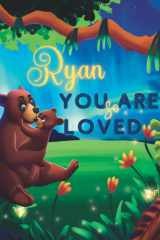 Ryan You Are So Loved: A Personalized Children's Rhyming Story & Bedtime Book For Kids (Birthdays, Baby Showers, Christmas Gift) cover image
