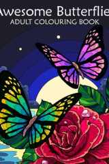 Awesome Butterflies - Adult Coloring Book | Butterfly Coloring Book for Adults | 40 beautiful scenes | Mindfulness and Anti-Stress Coloring (Anxiety ... | Coloring Books for Adults Relaxation) cover image