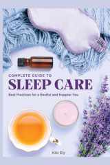 Complete Guide to Sleep Care Best Practices for a Restful and Happier You cover image