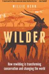 Wilder How Rewilding is Transforming Conservation and Changing the World cover image