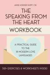 The Speaking from the Heart Workbook A Practical Guide to the Modern Love Languages cover image