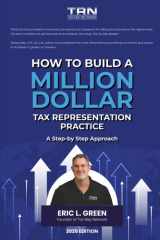 How to Build a Million Dollar Tax Representation Practice: A Step-by-Step Approach cover image