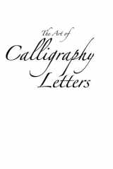 The Art of Calligraphy Letters Creative Lettering for Beginners cover image