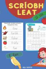 Scríobh Leat - educational workbook as Gaeilge: activity book Practice For Kids - writing skills, tracing, Letters all as GAEILGE (Irish Edition) cover image