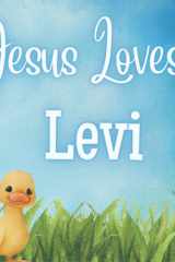 Jesus Loves Levi: A personalized book for Levi cover image