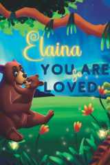 Elaina You Are So Loved: A Personalized Children's Rhyming Story & Bedtime Book For Kids (Birthdays, Baby Showers, Christmas Gift) cover image